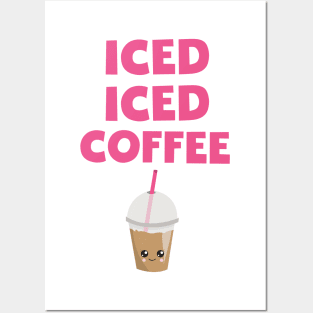 Iced Iced Coffee Posters and Art